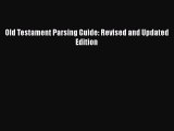 [PDF Download] Old Testament Parsing Guide: Revised and Updated Edition [PDF] Online