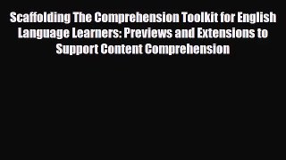 [PDF Download] Scaffolding The Comprehension Toolkit for English Language Learners: Previews