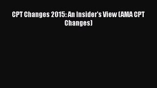 [PDF Download] CPT Changes 2015: An Insider's View (AMA CPT Changes) [Read] Online