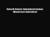 [PDF Download] Helen M. Stevens' Embroidered Gardens (Masterclass Embroidery) [Read] Online