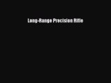 [PDF Download] Long-Range Precision Rifle [Download] Full Ebook