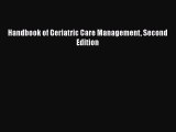 [PDF Download] Handbook of Geriatric Care Management Second Edition [Read] Full Ebook