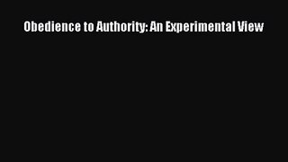 [PDF Download] Obedience to Authority: An Experimental View [Download] Full Ebook