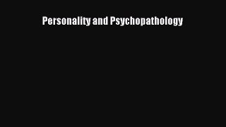 [PDF Download] Personality and Psychopathology [PDF] Online