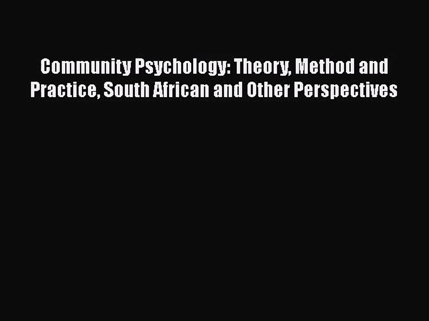 [PDF Download] Community Psychology: Theory Method and Practice South African and Other Perspectives