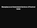 [PDF Download] Managing Local Government Services: A Practical Guide [PDF] Online