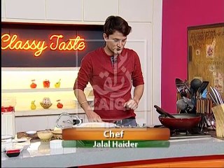 Classy Taste with Chef Jalal Haider (22, January 2016)