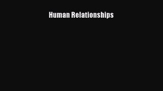 [PDF Download] Human Relationships [Download] Full Ebook