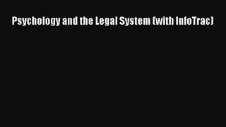 [PDF Download] Psychology and the Legal System (with InfoTrac) [Download] Online
