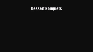 Download Dessert Bouquets Ebook Online