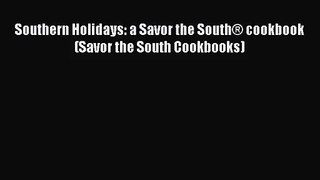 Read Southern Holidays: a Savor the South® cookbook (Savor the South Cookbooks) PDF Online