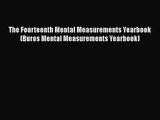 [PDF Download] The Fourteenth Mental Measurements Yearbook (Buros Mental Measurements Yearbook)