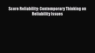 [PDF Download] Score Reliability: Contemporary Thinking on Reliability Issues [Read] Full Ebook