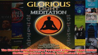Download PDF  The Glorious Light Meditation Technique of Ancient Egypt Oldest Meditation System in FULL FREE