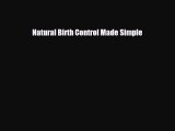 [PDF Download] Natural Birth Control Made Simple [Download] Online