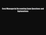 Download Cost/Managerial Accounting Exam Questions and Explanations PDF Online