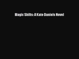 [PDF Download] Magic Shifts: A Kate Daniels Novel [Download] Online