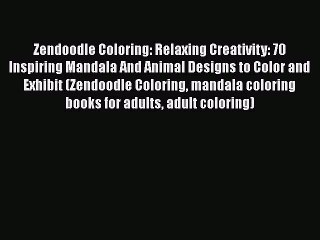 Tải video: [PDF Download] Zendoodle Coloring: Relaxing Creativity: 70 Inspiring Mandala And Animal Designs