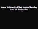 [PDF Download] Cars of the Sensational '70s A Decade of Changing Tastes and New Directions