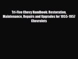 [PDF Download] Tri-Five Chevy Handbook: Restoration Maintenance Repairs and Upgrades for 1955-1957