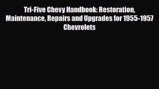 [PDF Download] Tri-Five Chevy Handbook: Restoration Maintenance Repairs and Upgrades for 1955-1957