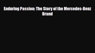 [PDF Download] Enduring Passion: The Story of the Mercedes-Benz Brand [Download] Full Ebook