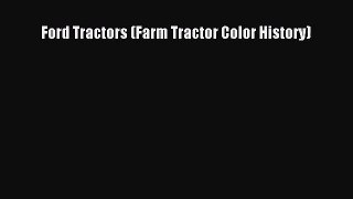 [PDF Download] Ford Tractors (Farm Tractor Color History) [Download] Full Ebook