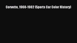 [PDF Download] Corvette 1968-1982 (Sports Car Color History) [Read] Full Ebook
