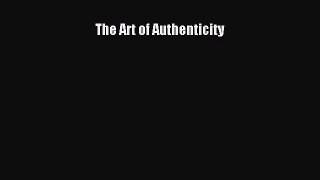 [PDF Download] The Art of Authenticity [PDF] Online