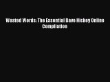 [PDF Download] Wasted Words: The Essential Dave Hickey Online Compliation [PDF] Online