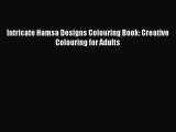 [PDF Download] Intricate Hamsa Designs Colouring Book: Creative Colouring for Adults [PDF]