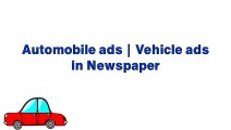 Book Vehicle ads / Automobile Ads Online in Newspaper View Free Ad Samples | Call 022-67704000 / 09821254000 |