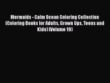[PDF Download] Mermaids - Calm Ocean Coloring Collection (Coloring Books for Adults Grown Ups
