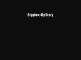 [PDF Download] Biggins: My Story [Download] Online