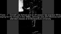 Cornell Law School and an off-season law practice of Hughie Jennings Top 5 Facts