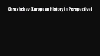 [PDF Download] Khrushchev (European History in Perspective) [PDF] Online