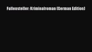[PDF Download] Fallensteller: Kriminalroman (German Edition) [Read] Full Ebook