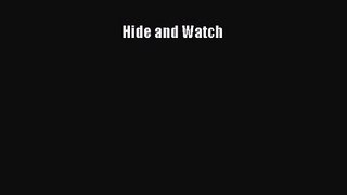 [PDF Download] Hide and Watch [Read] Full Ebook