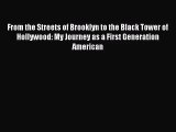 [PDF Download] From the Streets of Brooklyn to the Black Tower of Hollywood: My Journey as