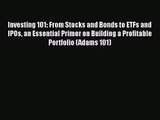 [PDF Download] Investing 101: From Stocks and Bonds to ETFs and IPOs an Essential Primer on