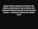 [PDF Download] Annual Tax Mess Organizer For Barbers Hair Stylists & Salon Owners: Help for