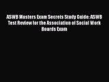 [PDF Download] ASWB Masters Exam Secrets Study Guide: ASWB Test Review for the Association
