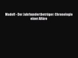 [PDF Download] Madoff - Der Jahrhundertbetrüger: Chronologie einer Affäre [Read] Online