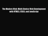 Read The Modern Web: Multi-Device Web Development with HTML5 CSS3 and JavaScript Ebook Free