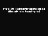 [PDF Download] My Windows 10 Computer for Seniors (includes Video and Content Update Program)