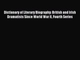 (PDF Download) Dictionary of Literary Biography: British and Irish Dramatists Since World War