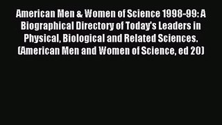(PDF Download) American Men & Women of Science 1998-99: A Biographical Directory of Today's