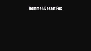 (PDF Download) Rommel: Desert Fox Download