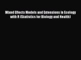 Mixed Effects Models and Extensions in Ecology with R (Statistics for Biology and Health)