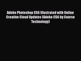Adobe Photoshop CS6 Illustrated with Online Creative Cloud Updates (Adobe CS6 by Course Technology)